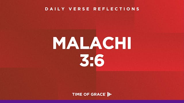 Malachi 3:6 (Sept. 27, 2024)