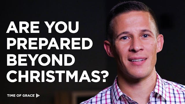 Are You Prepared Beyond Christmas?