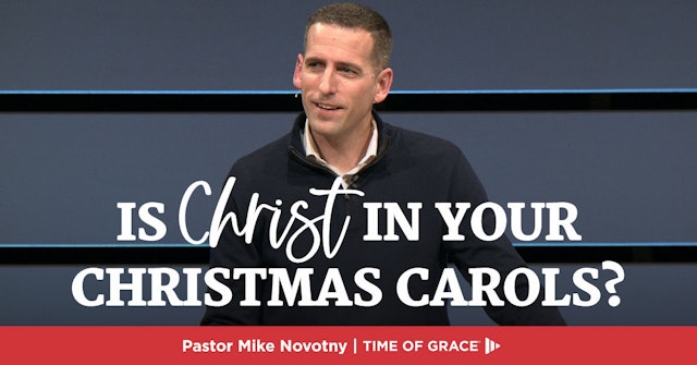 Is Christ in Your Christmas Carols?