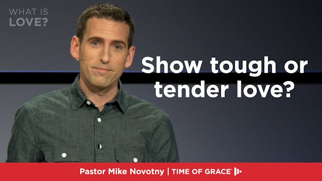 Show Tough or Tender Love? || What Is...