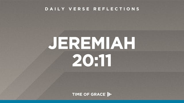 Jeremiah 20:11 (Nov. 8, 2024)