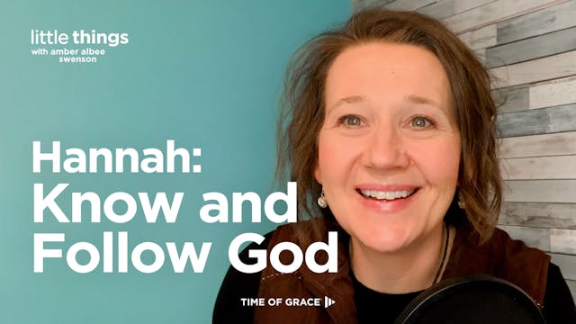 Hannah: Know and Follow God