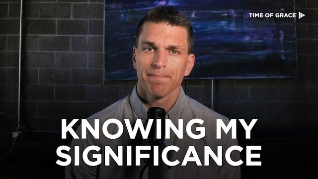 Knowing My Significance