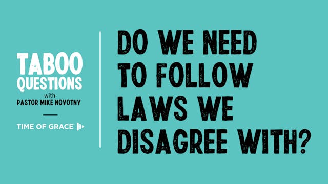 Do We Need to Follow Laws We Disagree...