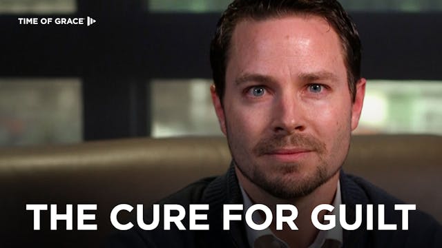 The Cure for Guilt
