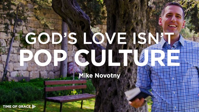 God's Love Isn't Pop Culture: Hope Fr...