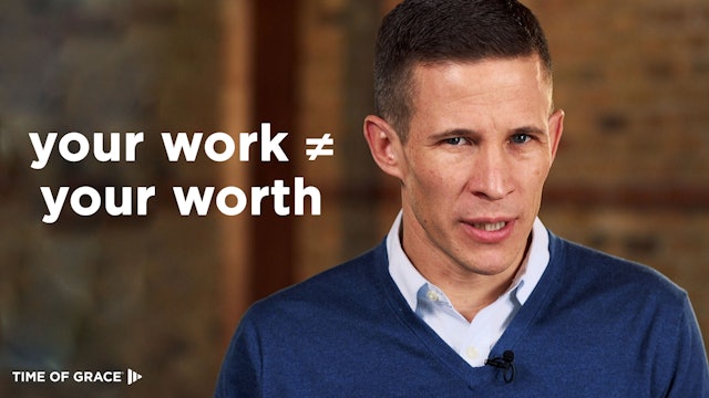 3. Does Your Work Define Your Worth?