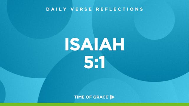 Isaiah 5:1 (Nov. 29, 2024)