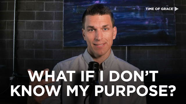 What if I Don't Know My Purpose?