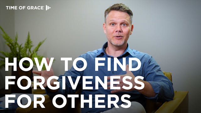 5. How to Find Forgiveness for Others