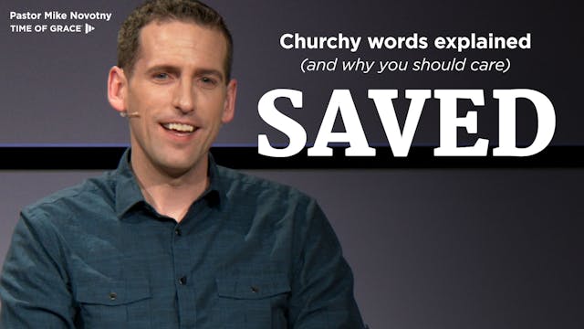 Saved: Churchy Words Explained (and W...