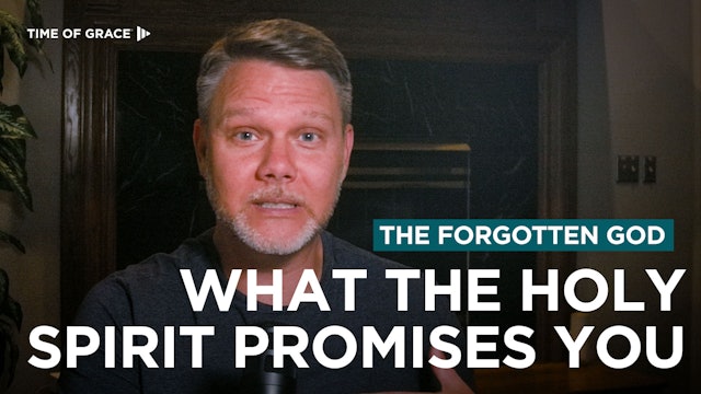 The Forgotten God: What the Holy Spirit Promises You