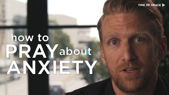 1. How to Pray About Anxiety