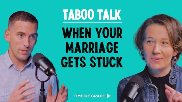 Taboo Talk: When Your Marriage Gets S...