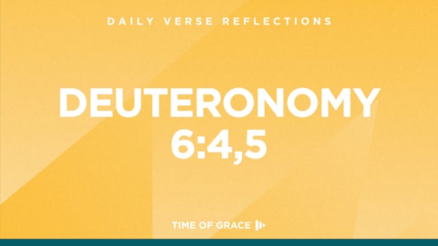 Deuteronomy 6:4,5 (Nov. 4, 2024)