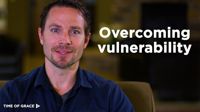 Overcoming Vulnerability