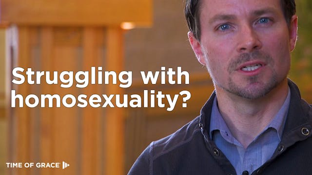 4. Struggling With Homosexuality?