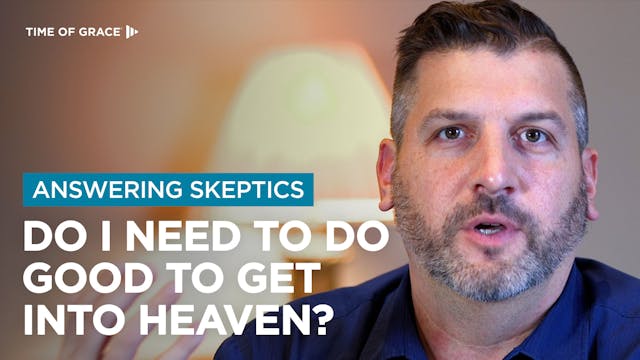 Answering Skeptics: Do I Need to Do G...