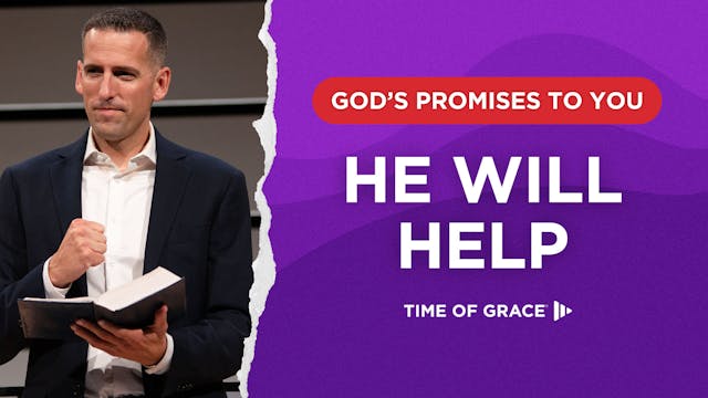 God's Promises to You: He Will Help