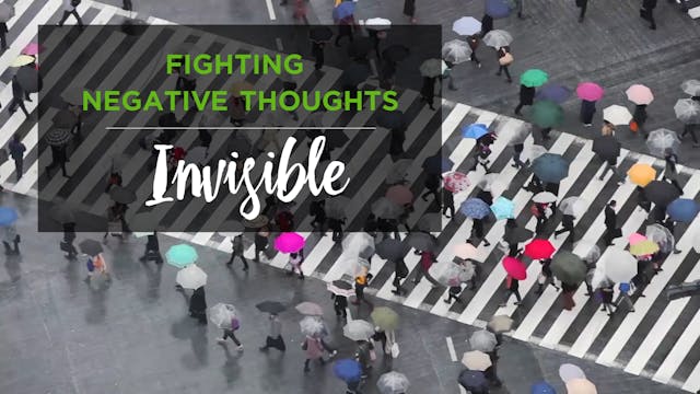 5. Fighting Negative Talk: Invisible