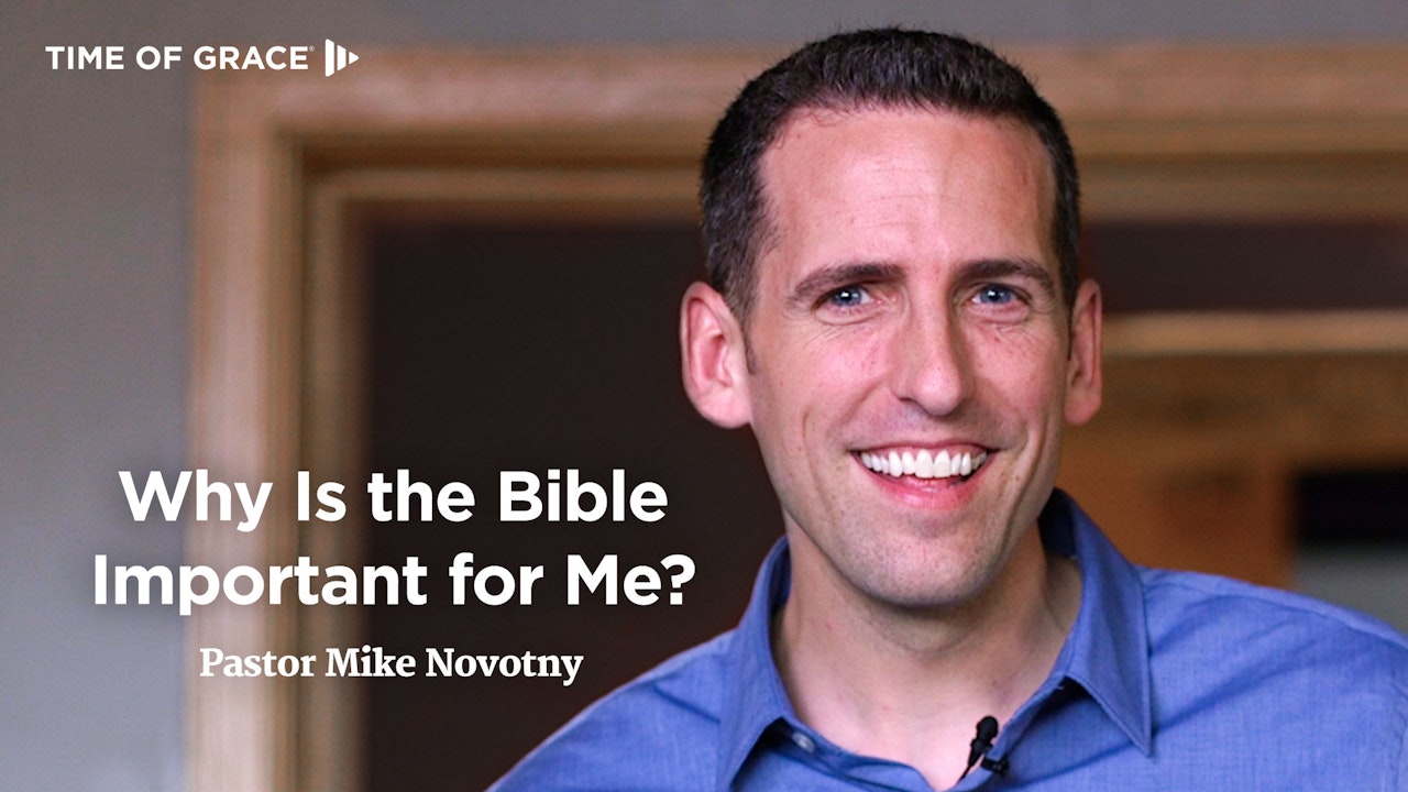 Why Is the Bible Important for Me?