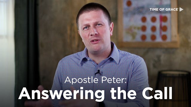 Apostle Peter: Answering the Call