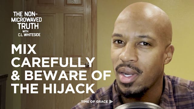 Mix Carefully & Beware of the Hijack