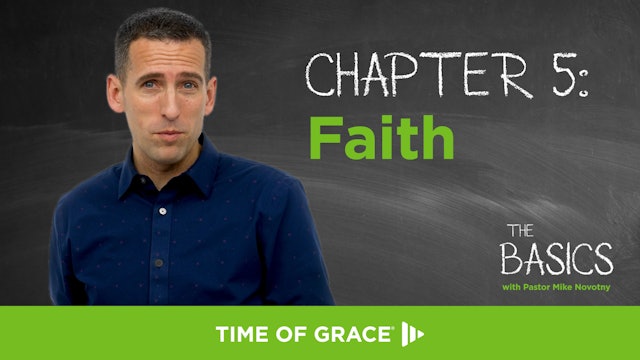 The Basics, Chapter 5: Faith