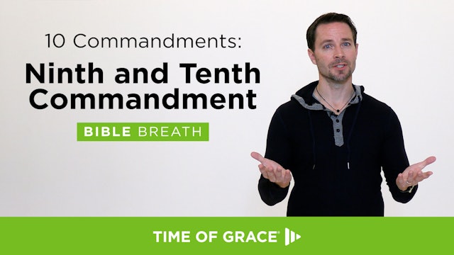 10 Commandments: Ninth and Tenth Commandment