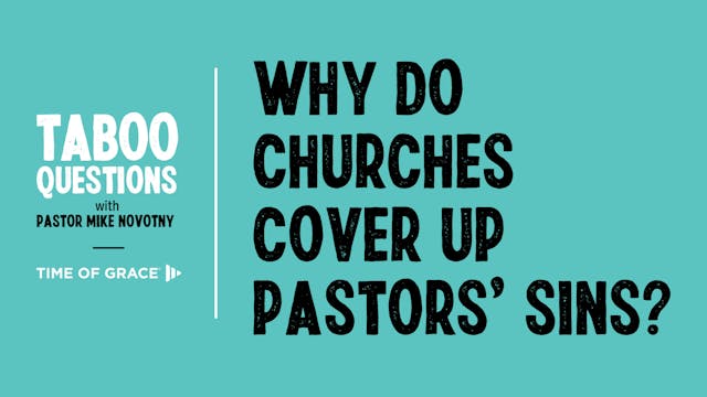 Why Do Churches Cover up Pastors' Sins?