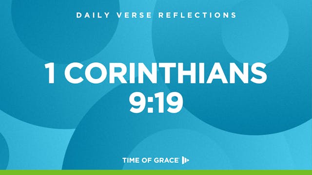 1 Corinthians 9:19 (Oct. 22, 2024)