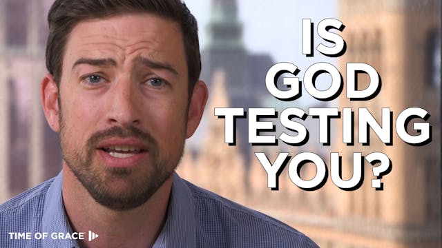 1. Is God Testing You?
