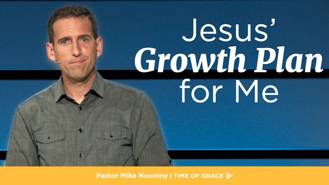 Jesus' Growth Plan for Me