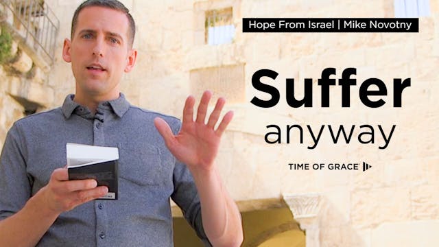 Suffer Anyway: Hope From Israel