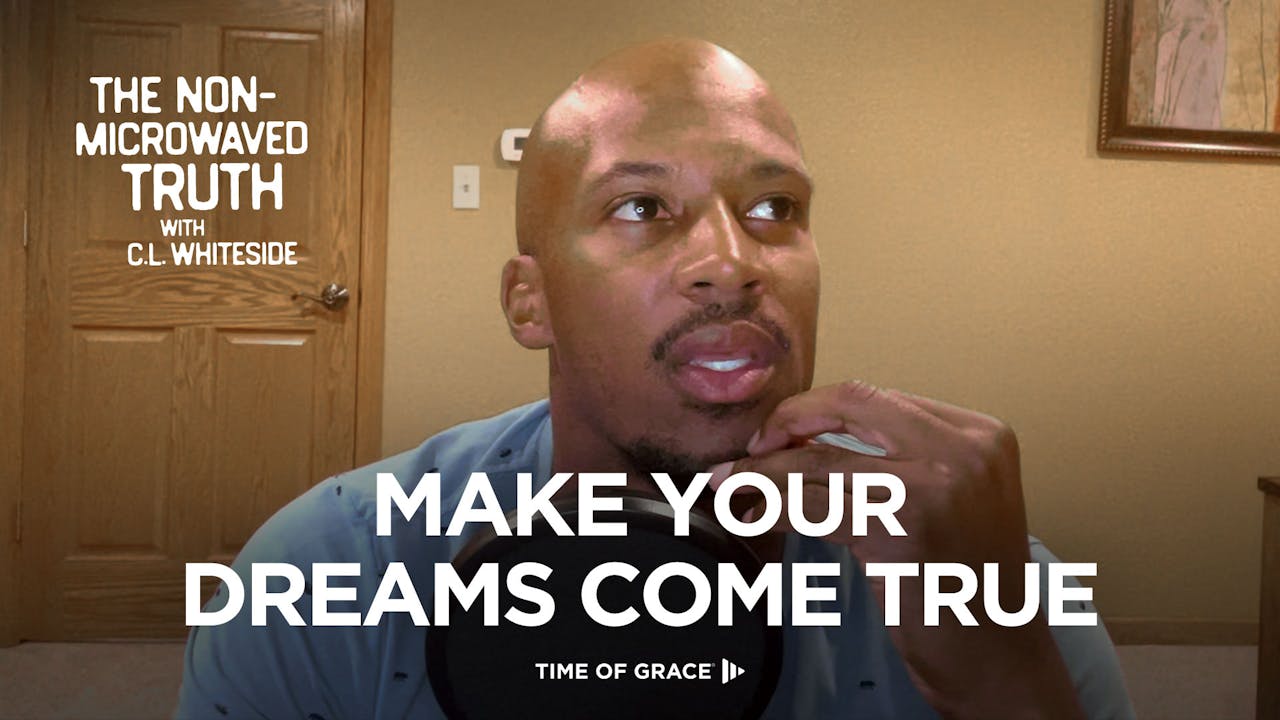 make-your-dreams-come-true-time-of-grace