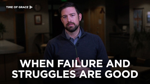 When Failure and Struggles Are Good
