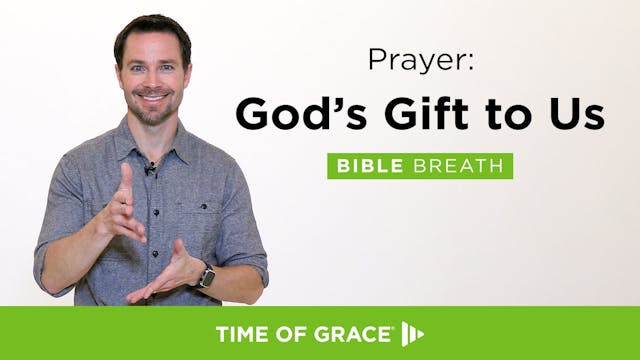 Prayer: God's Gift to Us