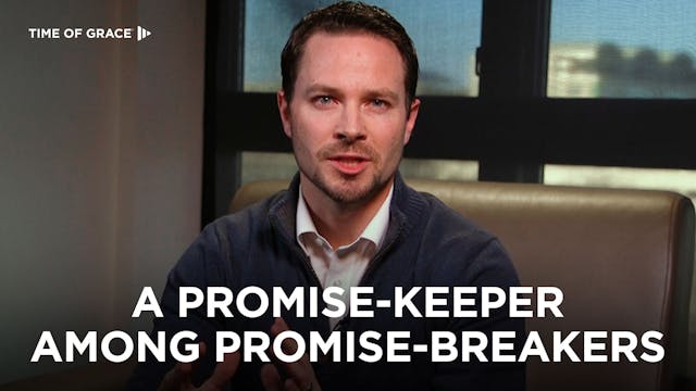 A Promise-Keeper Among Promise-Breakers