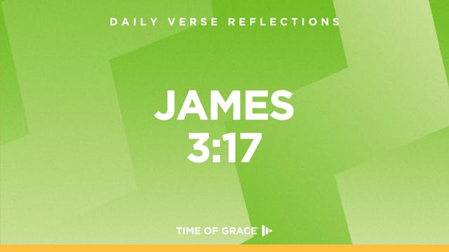 James 3:17 (Sept. 24, 2024)