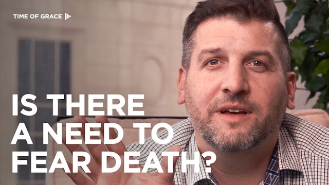 Is There a Need to Fear Death?