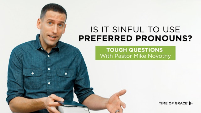 Is It Sinful to Use Preferred Pronouns?