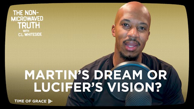 Martin's Dream or Lucifer's Vision?