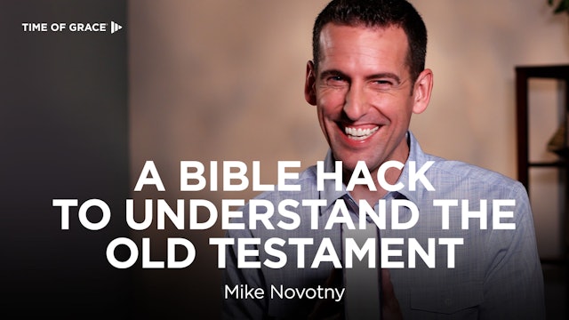 4. A Bible Hack to Understand the Old Testament