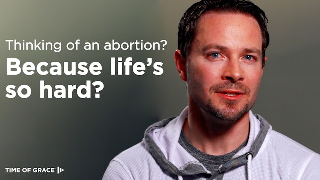 3. Thinking of Having an Abortion? Because Life Will Become Harder?