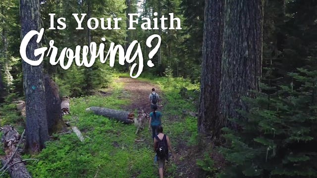 2. Is Your Faith Growing?