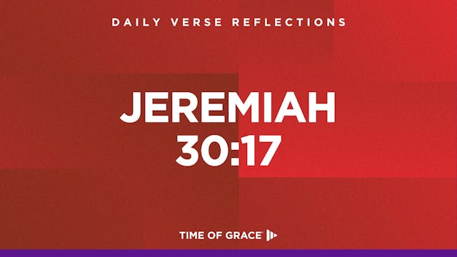 Jeremiah 30:17 (Nov. 15, 2024)