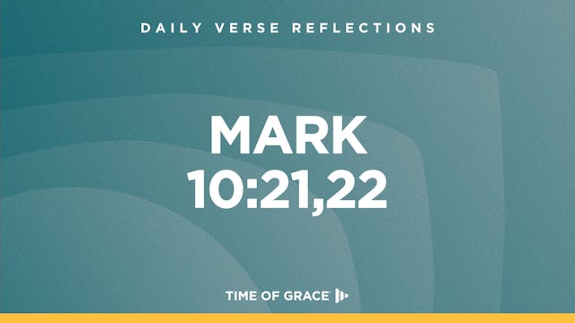 Mark 10:21,22 (Oct. 16, 2024)