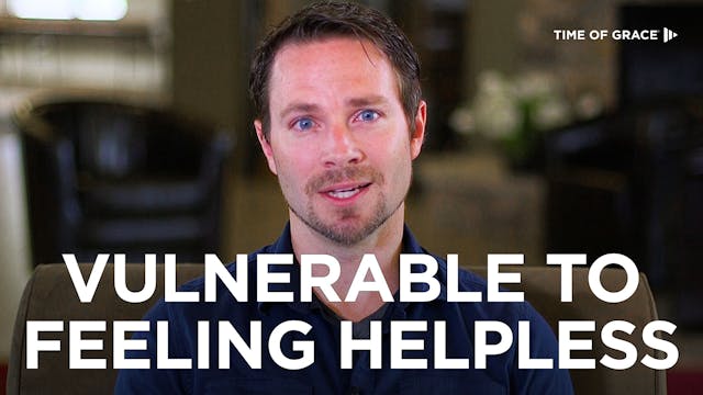 2. Vulnerable to Feeling Helpless