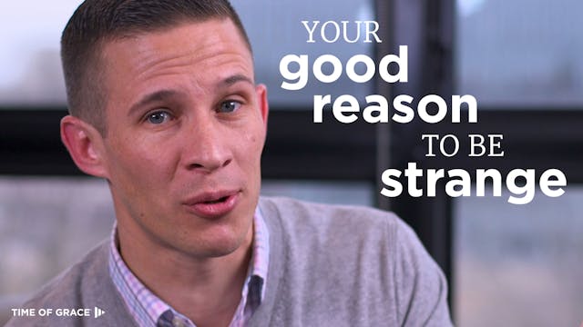 1. Your Good Reason to Be Strange