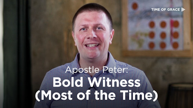 Apostle Peter: Bold Witness (Most of the Time)